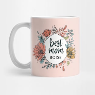 Best Mom from BOISE, mothers day gift ideas Mug